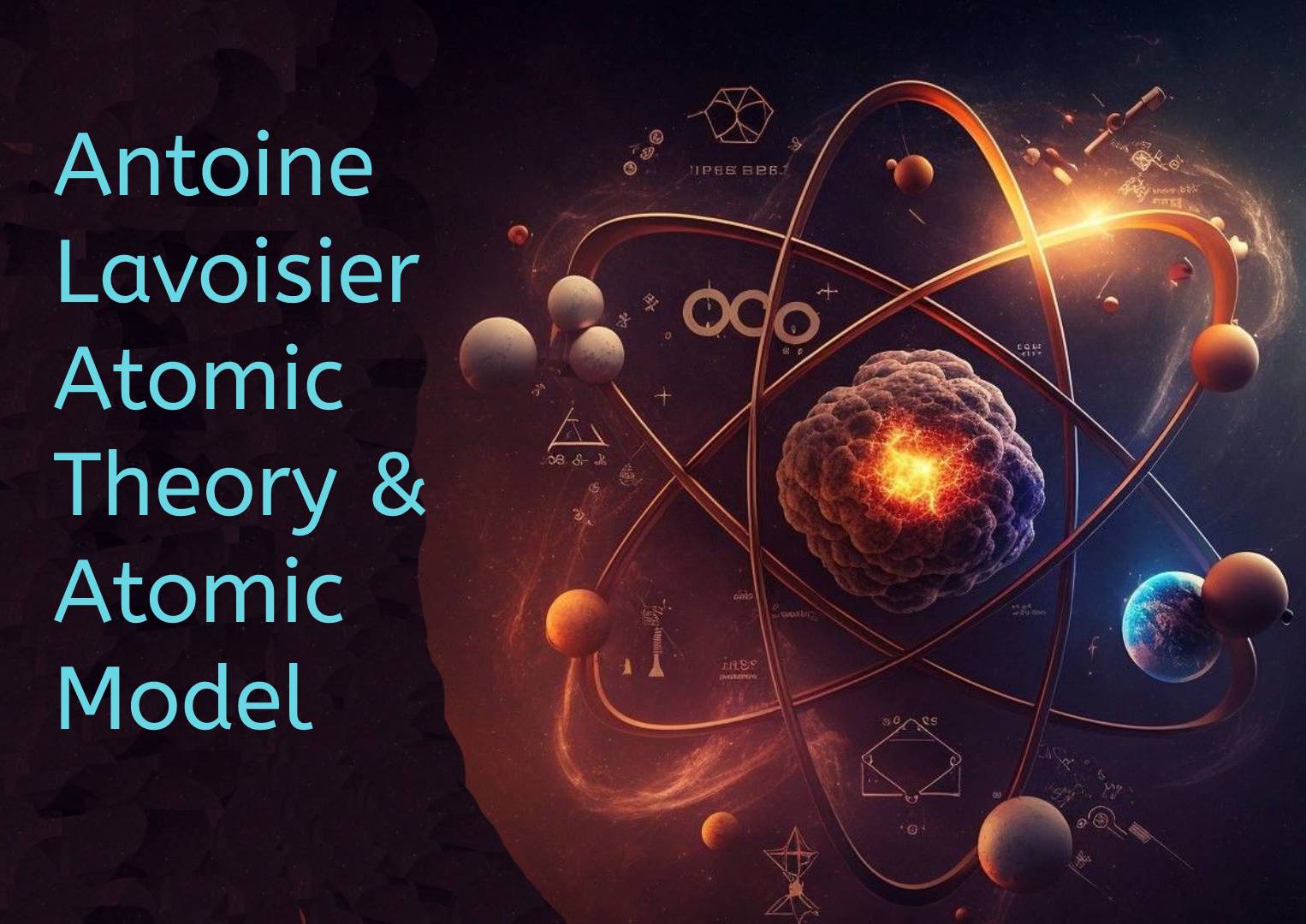 Antoine Lavoisier Atomic Theory And Atomic Model